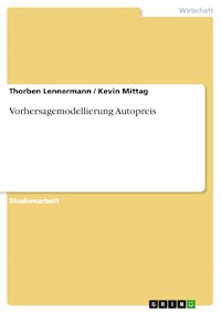 Vorhersagemodellierung Autopreis - Thorben Lennermann - E-Book