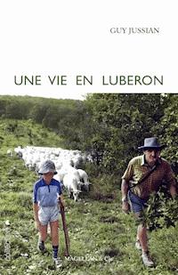 Une vie en Luberon - Guy Jussian - E-Book