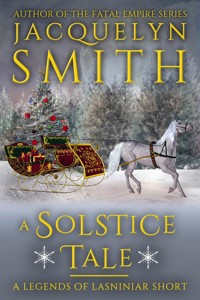 A Solstice Tale: A Legends of Lasniniar Short - Jacquelyn Smith - E-Book