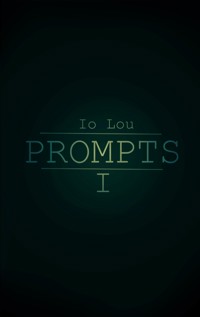 Prompts I - Io Lou - E-Book