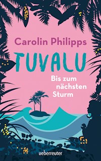 Tuvalu - Carolin Philipps - E-Book