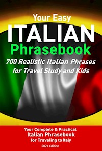Your Easy Italian Phrasebook 700 Realistic Italian Phrases for Travel Study and Kids - Christian Stahl - kostenlos E-Book