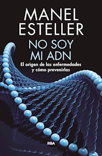 No soy mi ADN - Manel Esteller - E-Book