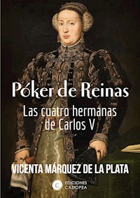 Póker de Reinas - Vicenta Márquez de la Plata - E-Book