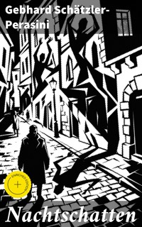 Nachtschatten - Gebhard Schätzler-Perasini - E-Book