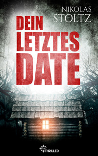 Dein letztes Date - Nikolas Stoltz - E-Book