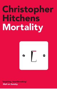 Mortality - Christopher Hitchens - E-Book