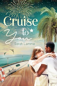 Cruise To You - Sarah Lemme - E-Book