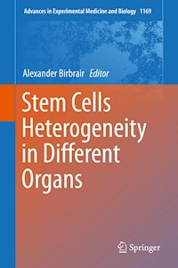 Stem Cells Heterogeneity in Different Organs -  - E-Book