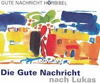 Die Gute Nachricht nach Lukas -  - Hörbuch