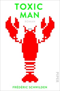 Toxic Man - Frédéric Schwilden - E-Book