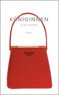Königinnen - Elke Naters - E-Book