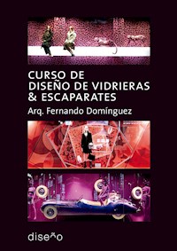 Curso de diseño de vidrieras y escaparates - Fernando Domínguez - E-Book
