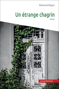 Un étrange chagrin - Mohamed Magani - E-Book