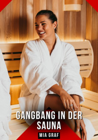 Gangbang in der Sauna - Mia Graf - E-Book