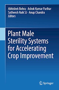 Plant Male Sterility Systems for Accelerating Crop Improvement -  - E-Book