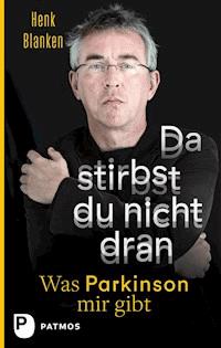 Da stirbst du nicht dran - Henk Blanken - E-Book