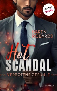 Hot Scandal - Verbotene Gefühle - Karen Robards - E-Book