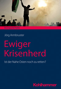 Ewiger Krisenherd - Jörg Armbruster - E-Book