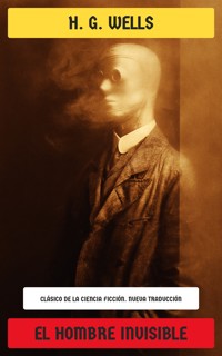 El hombre invisible - H G Wells - E-Book