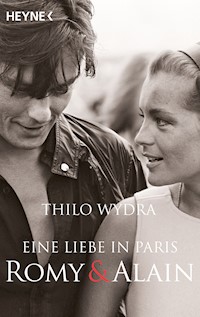 Eine Liebe in Paris – Romy und Alain - Thilo Wydra - E-Book