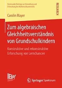 Zum algebraischen Gleichheitsverständnis von Grundschulkindern - Carolin Mayer - E-Book