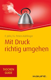 Mit Druck richtig umgehen - Friedel John - E-Book