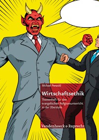 Wirtschaftsethik – Schullizenz - Michael Penzold - E-Book