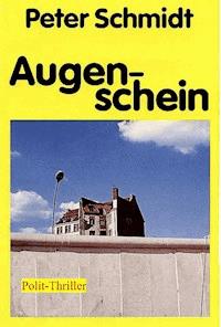 Augenschein - Peter Schmidt - E-Book