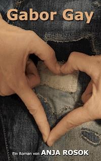 Gabor Gay - Anja Rosok - E-Book
