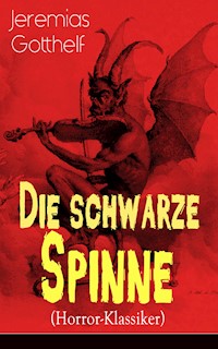 Die schwarze Spinne (Horror-Klassiker) - Jeremias Gotthelf - E-Book