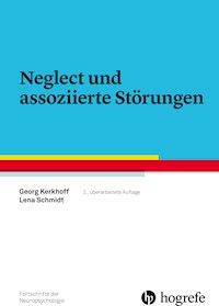 Neglect und assoziierte Störungen - Georg Kerkhoff - E-Book