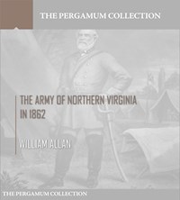 The Army of Northern Virginia in 1862 - William Allan - E-Book