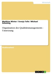 Organisation des Qualitätsmanagements - Umsetzung - Matthias Winter - E-Book