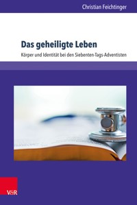 Das geheiligte Leben - Christian Feichtinger - E-Book