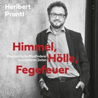 Himmel, Hölle, Fegefeuer - Heribert Prantl - Hörbuch