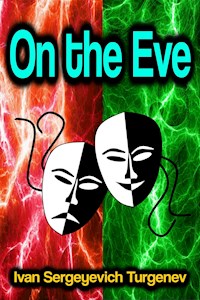 On the Eve - Ivan Sergeyevich Turgenev - E-Book