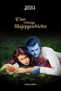Eine winzige Hajepgeschichte - Doska Palifin - kostenlos E-Book