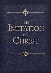 The Imitation of Christ - Thomas à Kempis - E-Book