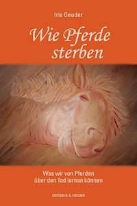 Wie Pferde sterben - Iris Geuder - E-Book