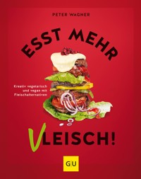 Esst mehr Vleisch! - Peter Wagner - E-Book