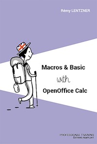 Macros & Basic with OpenOffice Calc - Rémy Lentzner - E-Book