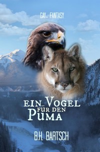 Ein Vogel für den Puma - B. H. Bartsch - E-Book