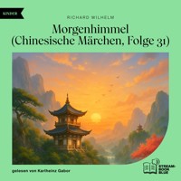 Morgenhimmel (Chinesische Märchen, Folge 31) - Richard Wilhelm - Hörbuch