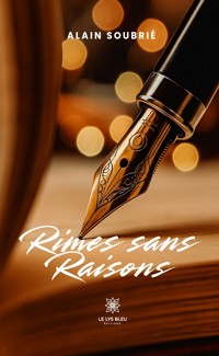 Rimes sans raisons - Alain Soubrié - E-Book