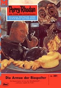 Perry Rhodan 251: Die Armee der Biospalter - William Voltz - E-Book