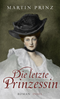 Die letzte Prinzessin - Martin Prinz - E-Book