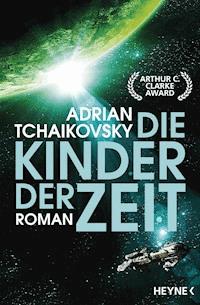 Die Kinder der Zeit - Adrian Tchaikovsky - E-Book