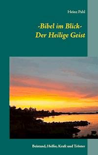 - Bibel im Blick  -   Der Heilige Geist - Heinz Pahl - E-Book
