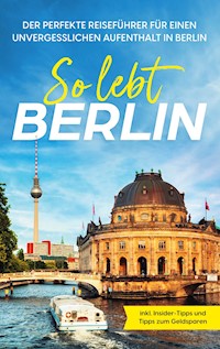 So lebt Berlin - Valentin Spier - E-Book